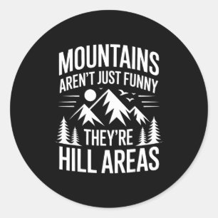Sticker Rond Les montagnes ne sont pas seulement drôles, ce son