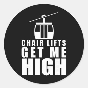 Sticker Rond Les monte-charges me rendent haut - Drôle de ski,