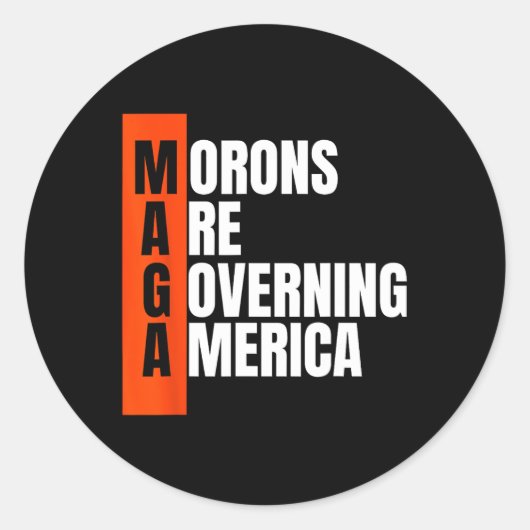 Sticker Rond Les Morons dirigent l'Amérique Une drôle d idée an (Devant)