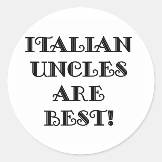 Sticker Rond Les oncles italiens sont les meilleurs (Devant)