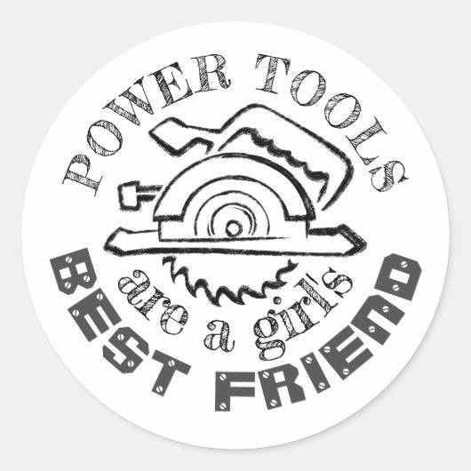 Sticker Rond Les outils électriques sont le meilleur ami d'une (Devant)