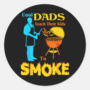 Sticker Rond Les papas cools enseignent à leurs enfants à fumer