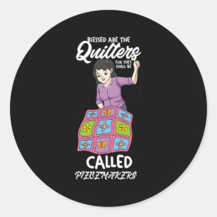 Sticker Rond Les Piecemakers De Quilting Blessés Sont Des Piece