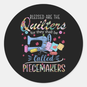 Sticker Rond Les Piecemakers De Quilting Blessés Sont Des Piece