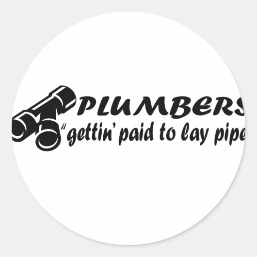 Sticker Rond Les plombiers "se font payer pour la pipe à laquer (Devant)