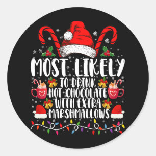 Sticker Rond Les Plus Susceptibles De Boire Des Marshmallows Ch