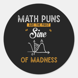 Sticker Rond Les Puns Maths De Calcul Drôle Sont La Première Si
