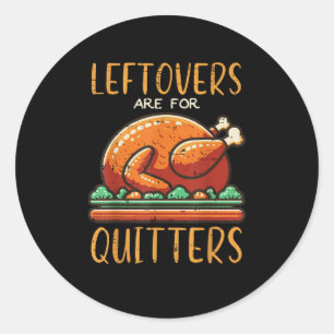 Sticker Rond Les Restes De Thanksgiving Sont Pour Les Hommes Dr