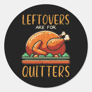 Sticker Rond Les Restes De Thanksgiving Sont Pour Les Hommes Dr
