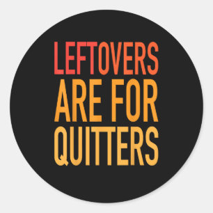Sticker Rond Les Restes Sont Pour Quitters Drôle Thanksgiving F