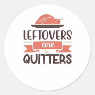 Sticker Rond Les Restes Sont Pour Quitters Drôle Thanksgiving Q