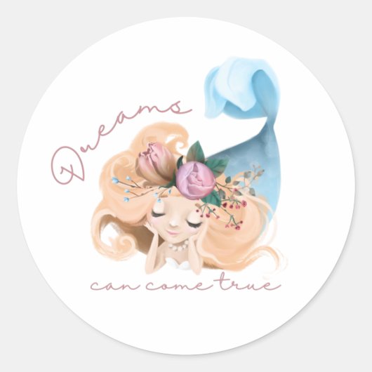 Sticker Rond Les Rêves De Sirène Peuvent Venir Véritables Stick (Devant)