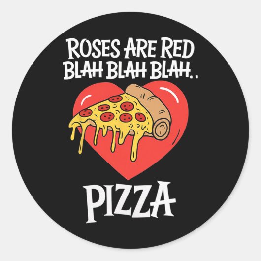 Sticker Rond Les roses sont Red Blah Pizza Valentine Day (Devant)
