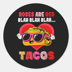 Sticker Rond Les roses sont rouges, blabla tacos drôle de jour 