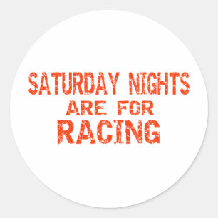 Sticker Rond Les Samedi Soirs Sont Pour La Course