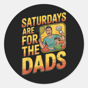 Sticker Rond Les samedis sont pour les papas Badminton Papa et