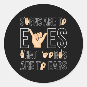 Sticker Rond Les Signes Sont Aux Yeux Que ... Langue Des Signes