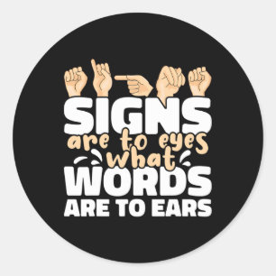 Sticker Rond Les signes sont pour les yeux ce que les mots sont