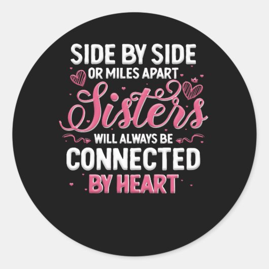 Sticker Rond Les Soeurs Seront Toujours Connectées Par La Soeur (Devant)