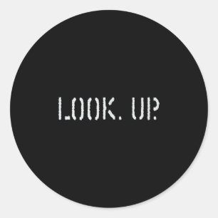 Sticker Rond Les T-shirts motivationnels Regardez vers le haut 