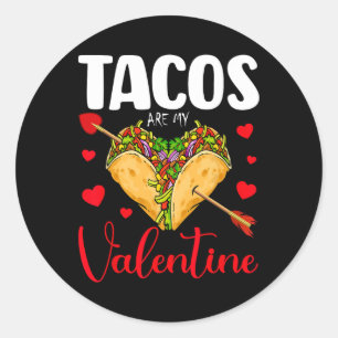 Sticker Rond Les tacos drôles sont mon Valentin Joyeuse Saint V
