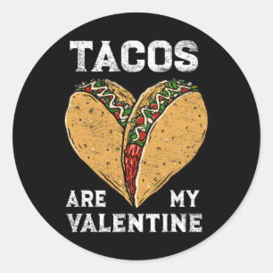 Sticker Rond Les Tacos Sont Mes Valentine Taco Coeur Amoureux V
