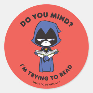 Sticker Rond Les titans de l'adolescence vont !   Raven "que