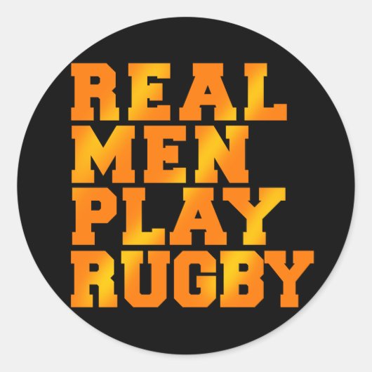 Sticker Rond Les vrais hommes jouent au rugby (Devant)