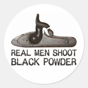 Sticker Rond Les vrais hommes tirent la poudre noire, fusil de