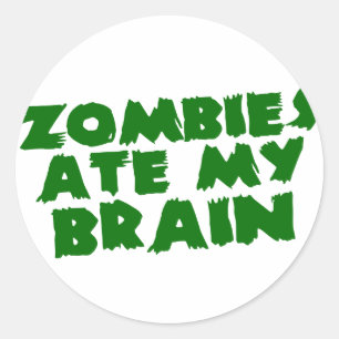 Sticker Rond Les zombies mangent mon cerveau