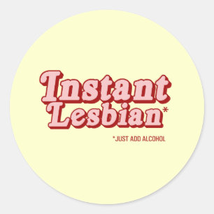 Sticker Rond Lesbienne instantanée