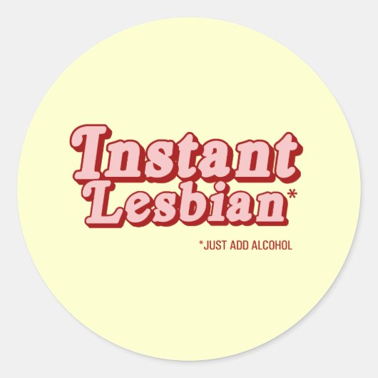 Sticker Rond Lesbienne instantanée (Devant)