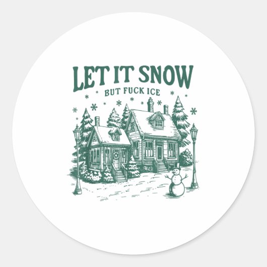 Sticker Rond Let It Snow But For Ice Funny Christmas  (Devant)