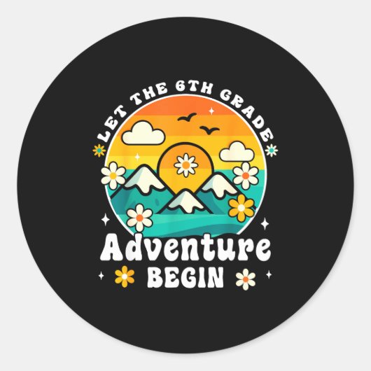 Sticker Rond Let The 6th Grade Adventure Begin Retro First Day  (Devant)