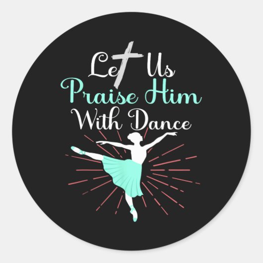 Sticker Rond Let Us Praise Him With Dance (Devant)