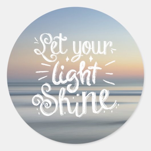 Sticker Rond Let Your Light Shine (Devant)