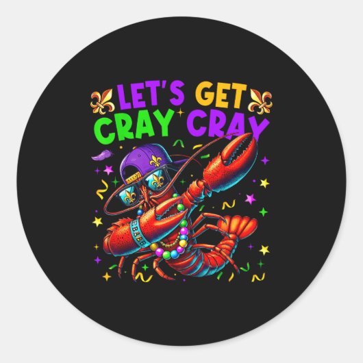 Sticker Rond Let's Get Cray Cray Mardi Gras Dabbing Crawfish Bo (Devant)