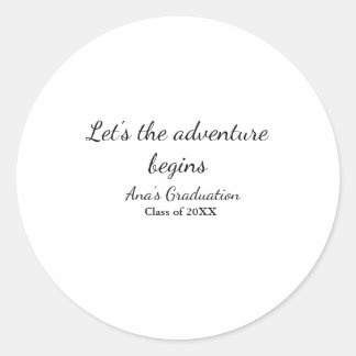 Sticker Rond lets the adventure begins graduation class of 20XX