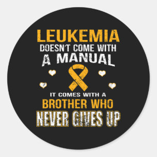 Sticker Rond LEUKEMIA vient avec un frère qui n'abandonne jamai