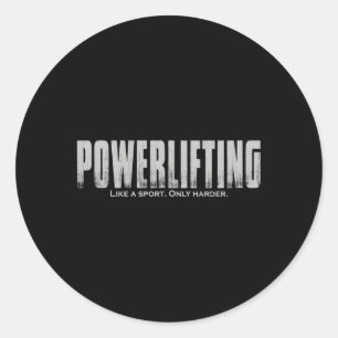 Sticker Rond Levage De Force Comme Un Sport Seulement Plus Diff