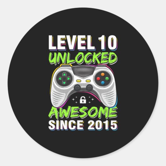 Sticker Rond Level 10 Unlocked Awesome Since 2015 10th Birthday (Devant)