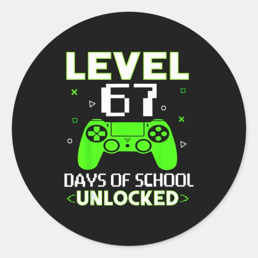 Sticker Rond Level 67 Days Of School Unlocked Funny Gamer Kids  (Devant)