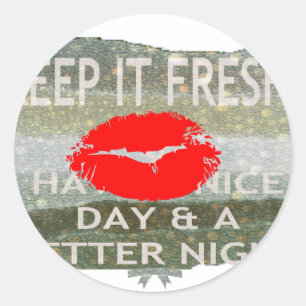 Sticker Rond Lèvres fraîches, Vibes de pliage : 'Gardez-le frai