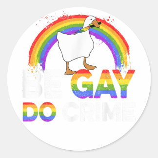 Sticker Rond LGBT Shirt Be Gay Do Crime