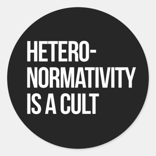 Sticker Rond L'hétéronormativité est un culte (Devant)