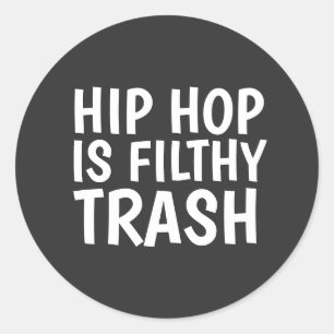 STICKER ROND L'HIP HOP EST FILTHY TRASH