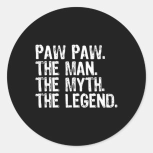 Sticker Rond L'Homme Le Mythe La Légende Drôle Cool Pawpaw