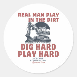 Sticker Rond L'Homme Réel Jouer Dans La Dirt, Creuser Dur, Joue