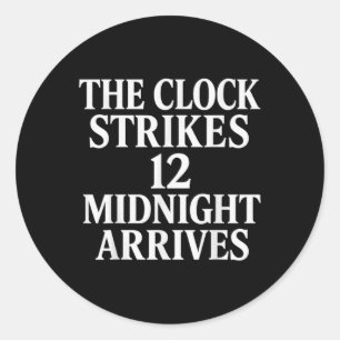 Sticker Rond L'horloge sonne 12 minuit arrive Mème _2