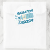 Sticker Rond L'hydratation combat l'autocollant fasciste (Sac)